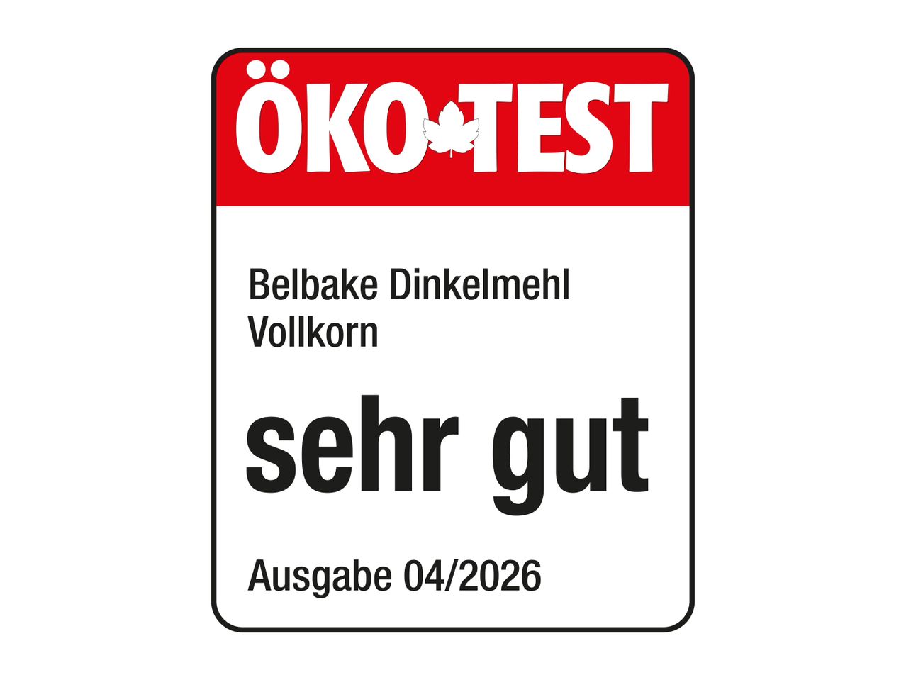 ÖKO-TEST Siegel für Dinkelmehl Vollkorn, bewertet mit 'sehr gut', Ausgabe 04/2026.