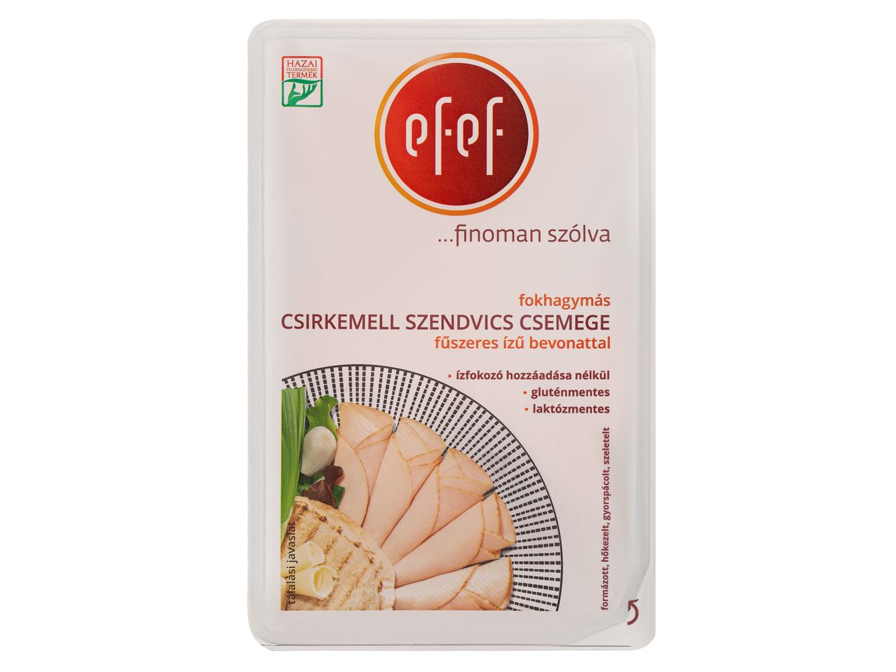 Effef csirke szeletek: szendvics szeletek csomagolása, fokhagymás ízű.