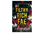 Geneva Lee: Filthy Rich Fae – Piszkosul gazdag tündér című könyv borítója.