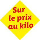 Sceau jaune avec le texte rouge 'Sur le prix au kilo'.