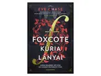 Eve Chase Foxcote című regényének borítója.