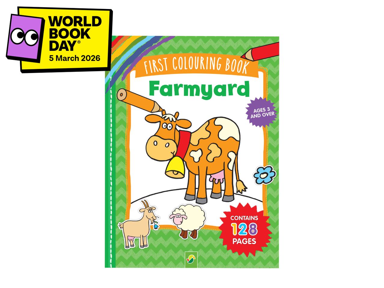 A 'First Colouring Book: Farmyard' with a cow, goat, and sheep, for ages 3 and over, containing 128 pages, next to a 'World Book Day, 5 March 2026' logo.