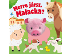 Merre jársz, Malacka? mesekönyv plüssfejjel és kedves állatfigurákkal.
