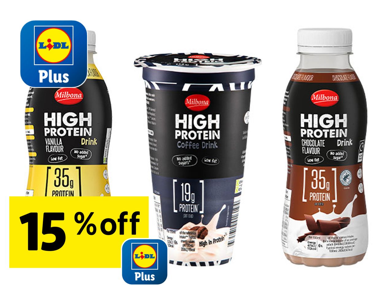 Lidl's High Protein drinks (vanilla, chocolate, and cocoa) are 15% off.