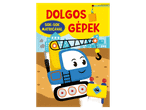 Dolgos gépek matricás gyerekkönyv színes, darus illusztrációval.
