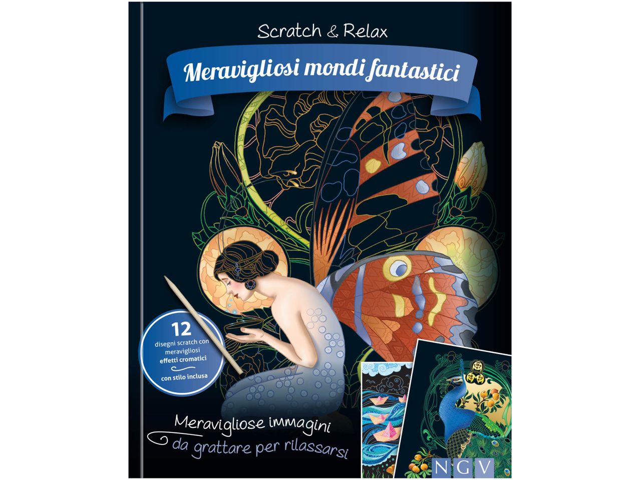 Libro da grattare Scratch & Relax con illustrazioni di mondi fantastici e una sirena.