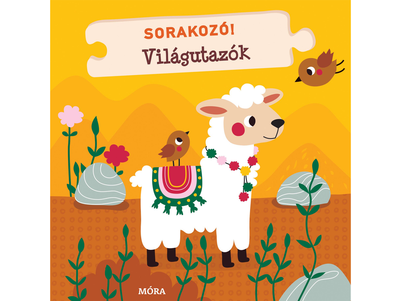 Illusztrált könyvborító lámával és madarakkal, a címmel: „SORAKOZÓ! Világutazók”.