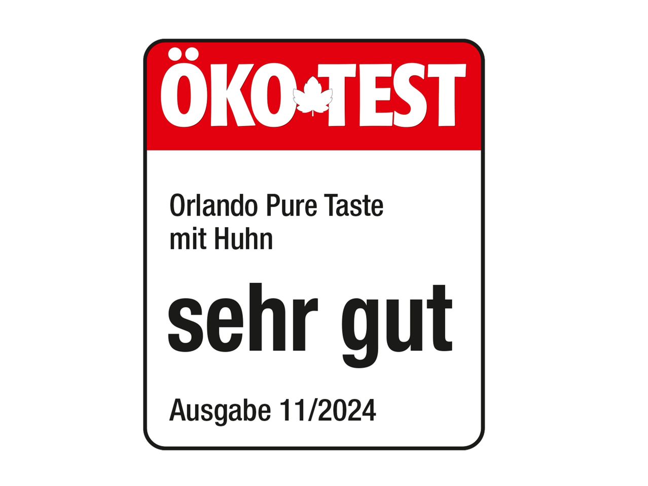 ÖKO-TEST Bewertung: Orlando Pure Taste mit Huhn, sehr gut.
