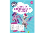 Livre de coloriages et de jeux My Little Pony avec personnages et activités