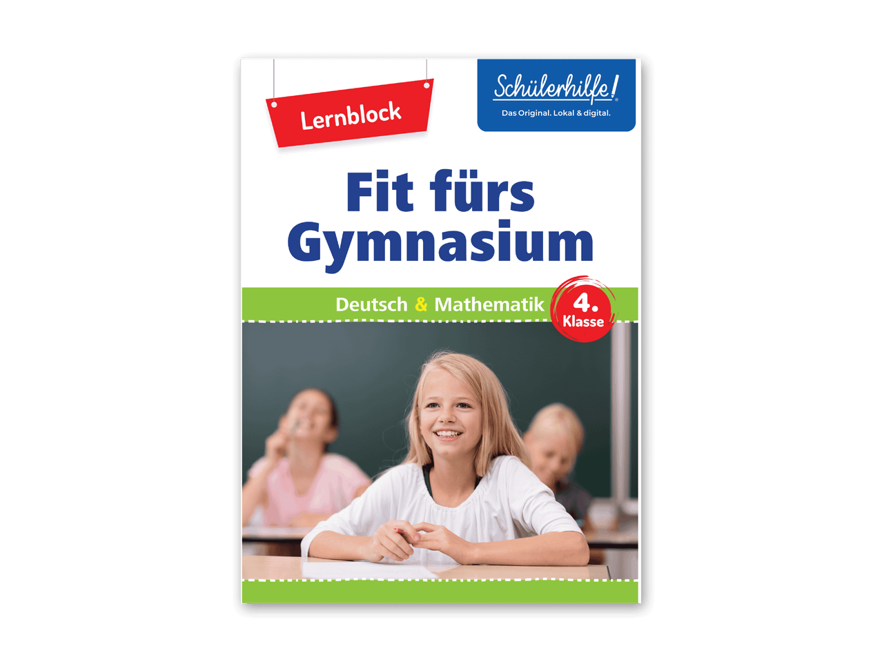 Schülerhilfe! Lernblock Fit fürs Gymnasium: German & Mathematik, 4. Klasse.