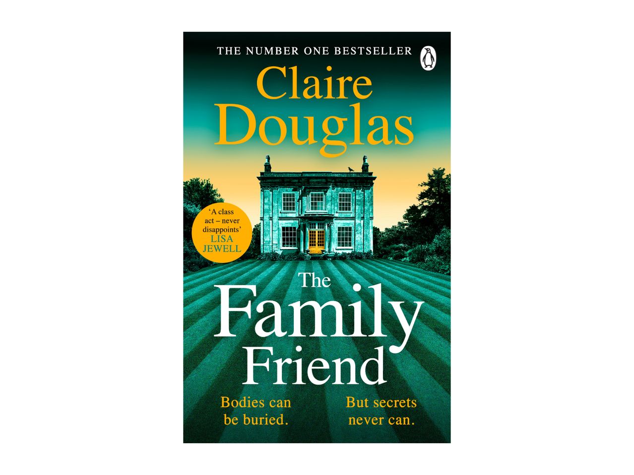 Book cover for a thriller novel featuring a grand house, striped lawn, and text about family secrets.