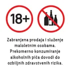 Zabranjena prodaja i služenje maloletnim osobama. Prekomerno konzumiranje alkoholnih pića dovodi do ozbiljnih zdravstvenih rizika.