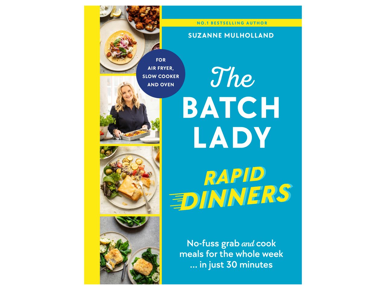 Go to full screen view: The Batch Lady Rapid Dinners Cook Book - Image 2