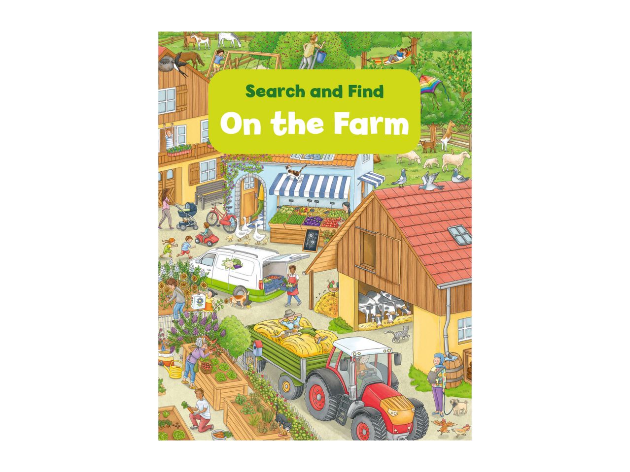 Search and Find: On the Farm. An illustration of a busy farm with people, animals, and farm activities.