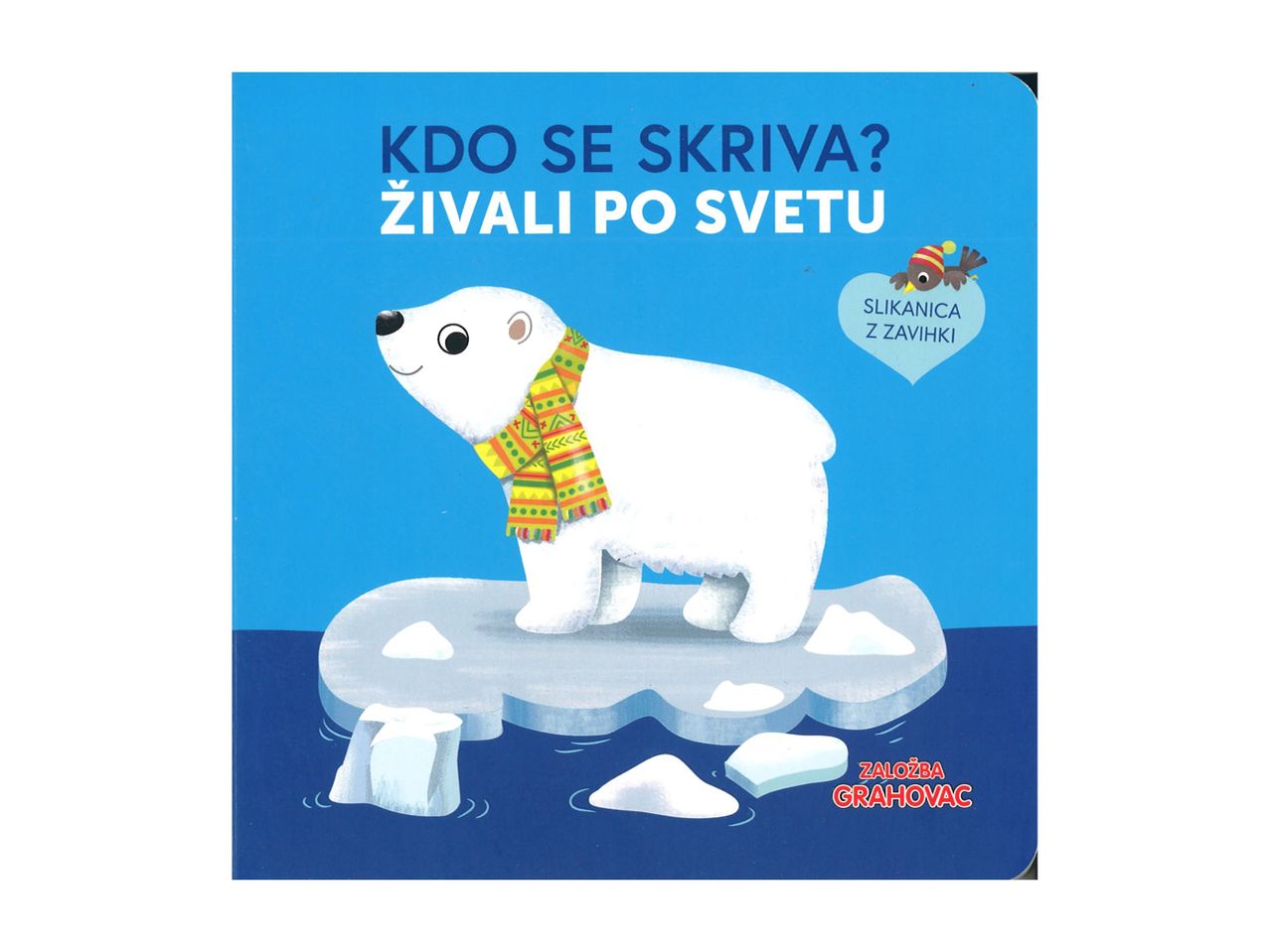 Otroška slikanica z naslovom 'Kdo se skriva? Živali po svetu' prikazuje polarnega medveda na ledeni plošči.