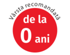 Siglă: 'de la 0 ani'.