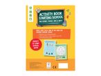 Activity book for starting school: lessons, puzzles & crafts.