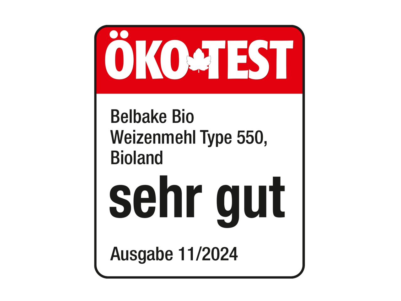 ÖKO-TEST Zertifikat: Bellbake Bio Weizenmehl Typ 550, Bioland, sehr gut.