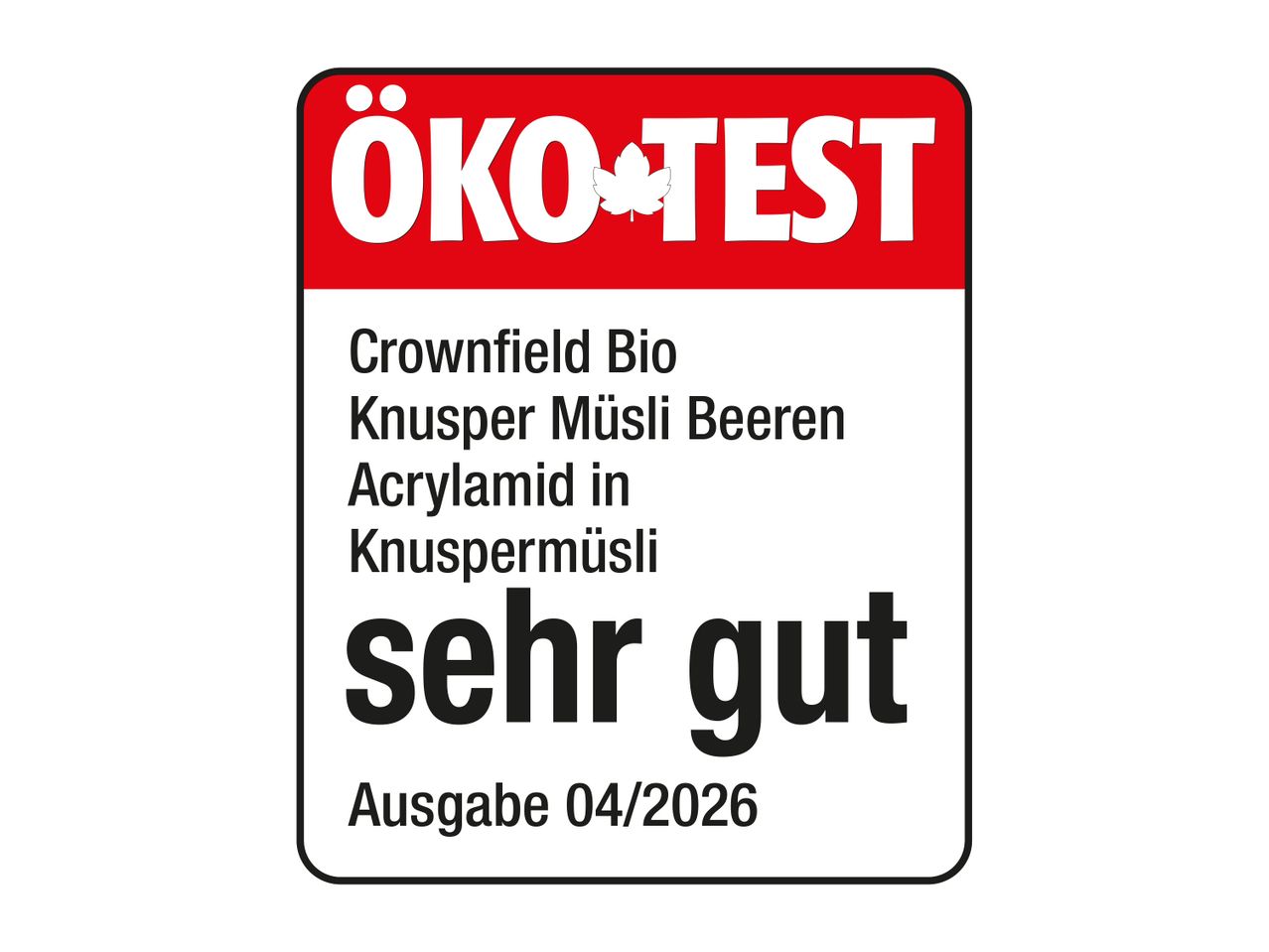 ÖKO-TEST Siegel für Knuspermüsli Beeren, bewertet mit 'sehr gut' in Ausgabe 04/2026.