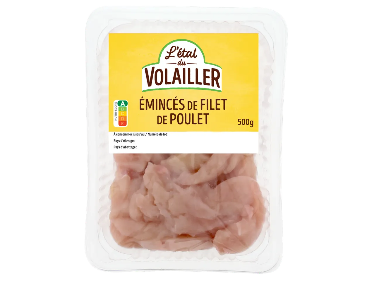 Émincés de filet de poulet L'étal du Volailler, 500g, avec Nutri-Score A