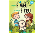 Capa de livro infantil com um menino e uma menina a acariciar um cão, com o título 'O que É MEU também É TEU'.