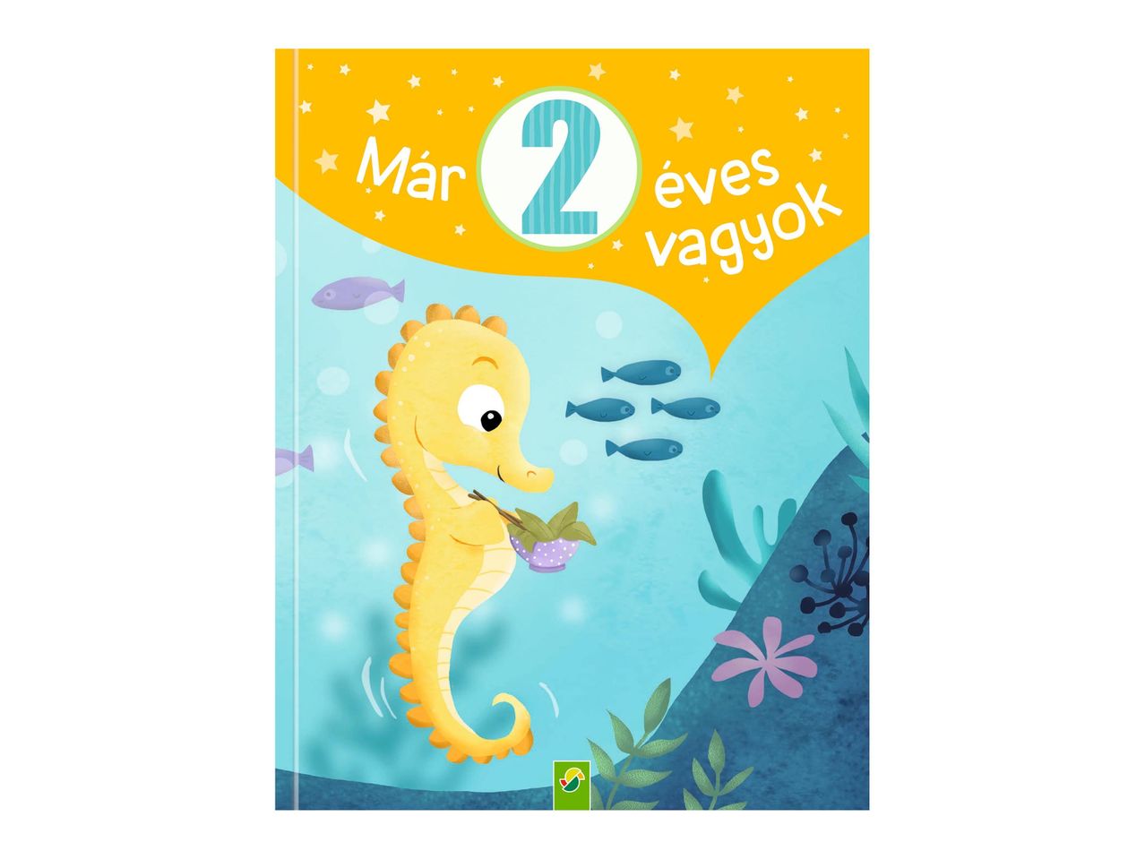 Két éves vagyok képeskönyv, aranyos tengeri lóval.