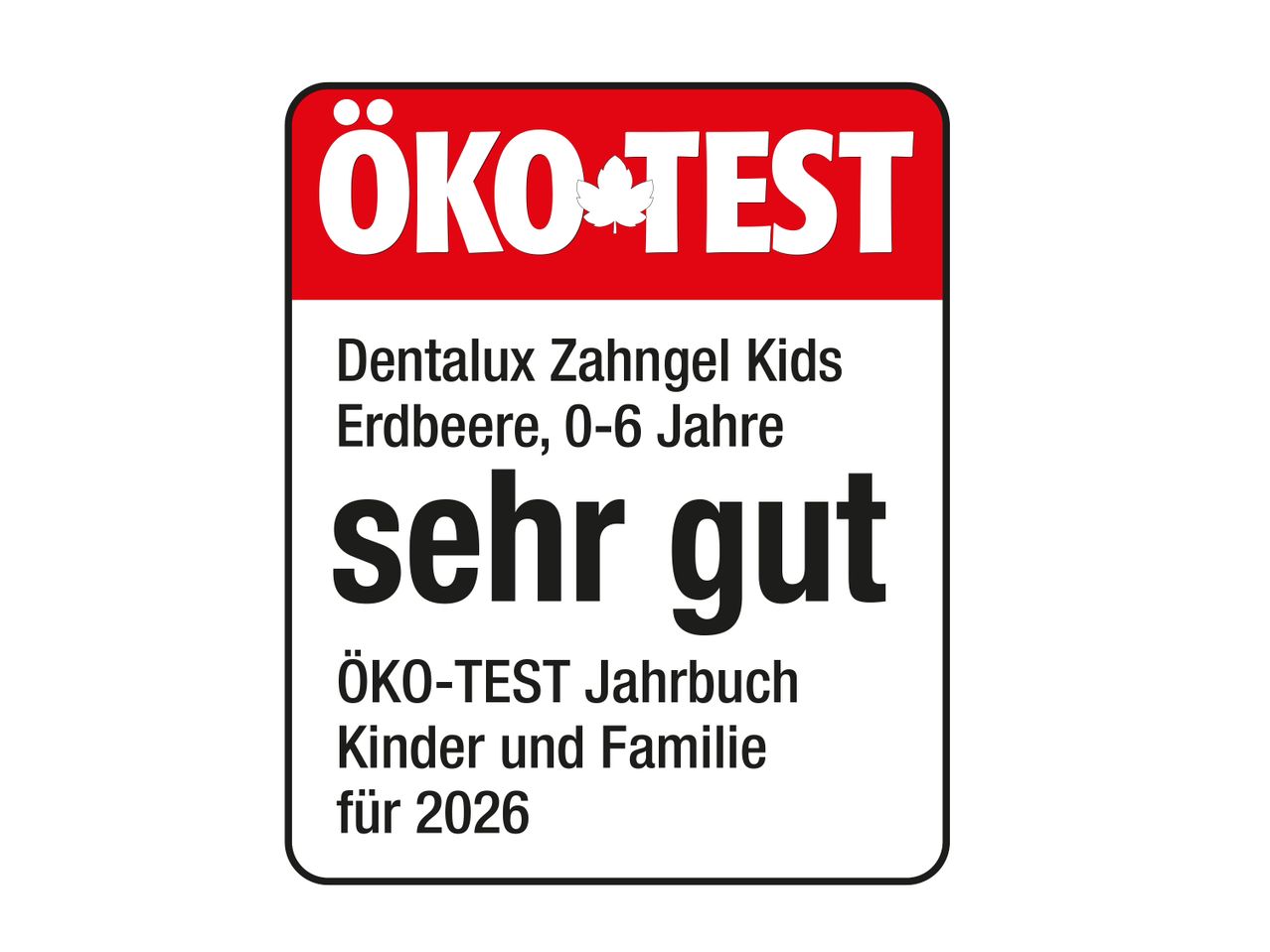 ÖKO-TEST Siegel für Kinderzahngel Erdbeere, 0-6 Jahre, mit Bewertung 'sehr gut' aus dem Jahrbuch 2026.