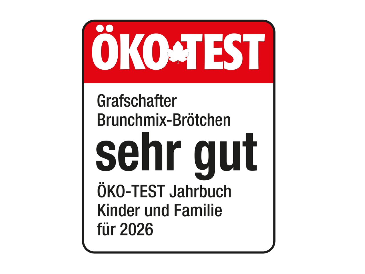 ÖKO-TEST Siegel für Grafschafter Brunchmix-Brötchen, bewertet mit 'sehr gut' im Jahrbuch Kinder und Familie 2026.