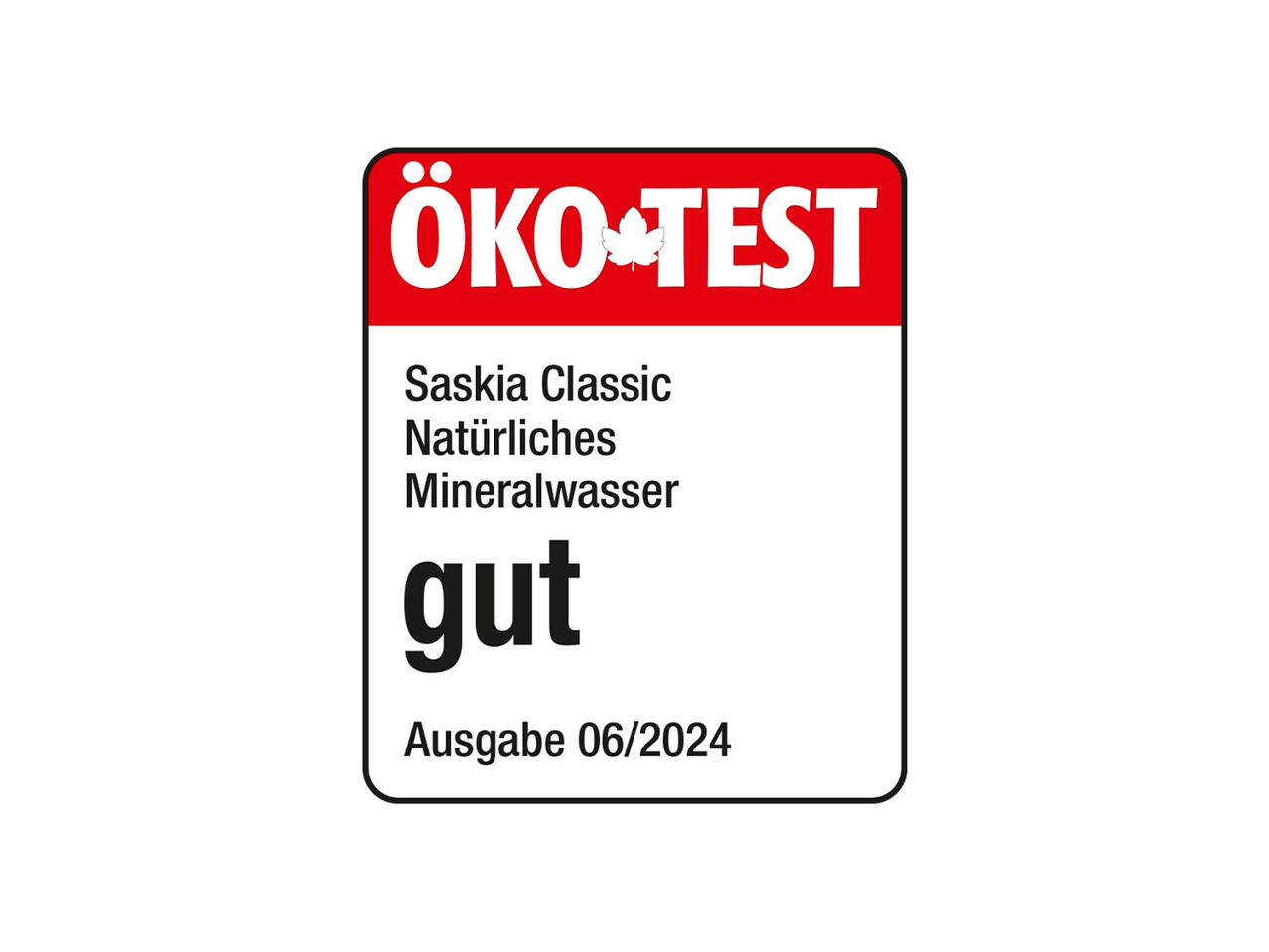 ÖKO-TEST Zertifikat: Saskia Classic Mineralwasser, gut bewertet.