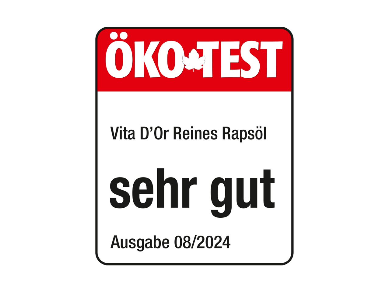 ÖKO-TEST Zertifikat: Vita D'Or Rapsöl, Bewertung „sehr gut“.