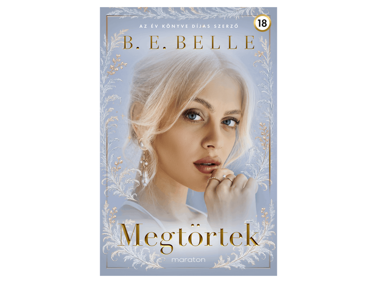 B. E. Belle: Megtörtek című könyv borítója.