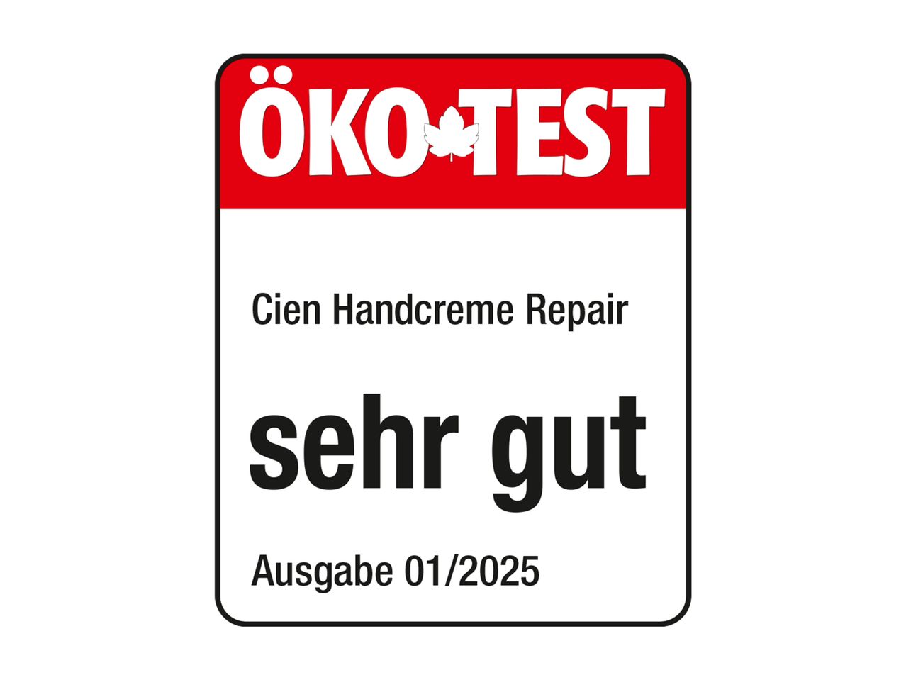 ÖKO-TEST Siegel: Cien Handcreme, sehr gut.