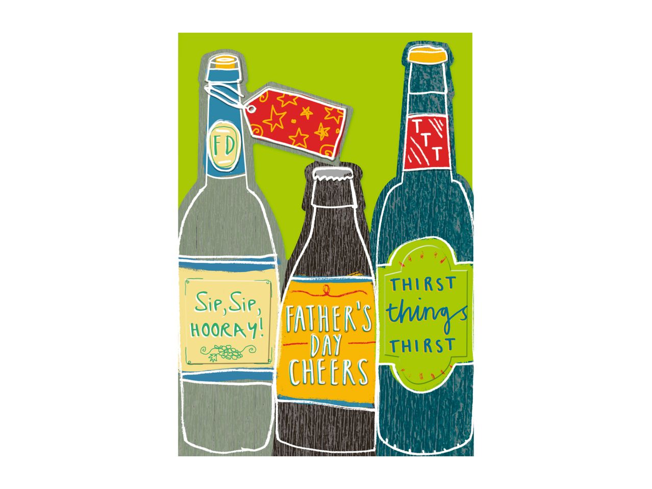 Three bottles with labels: 'Sip, Sip, Hooray!', 'Father's Day Cheers', and 'Thirst Things Thirst'.