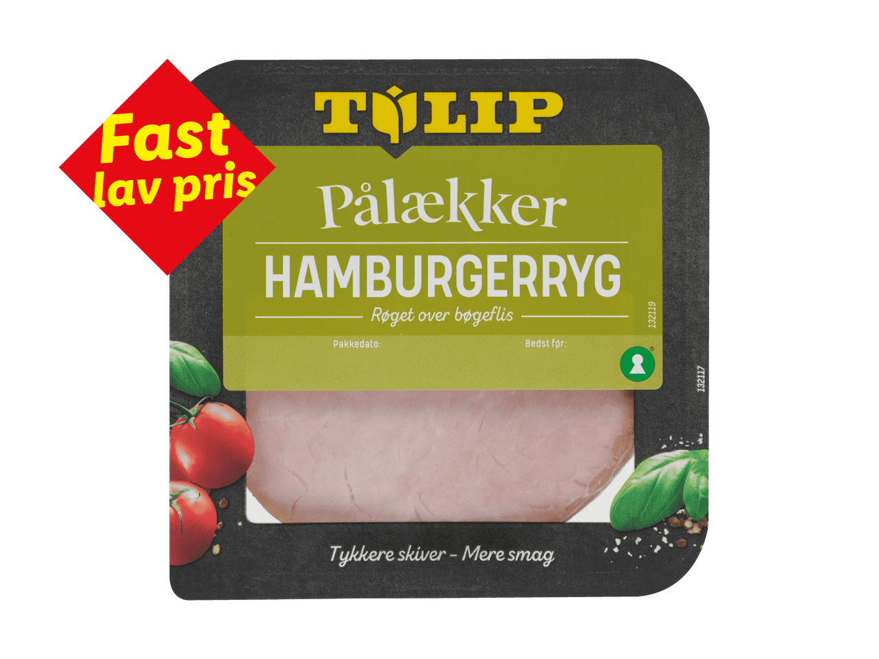 Pakke med røget hamburgerryg pålæg med teksten 'Fast lav pris' og 'Tykkere skiver - Mere smag'.