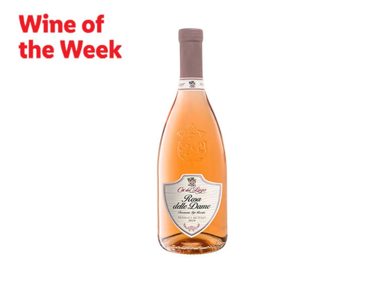 Wine of the Week: Ca' del Lago Rosa delle Dame rosé wine bottle