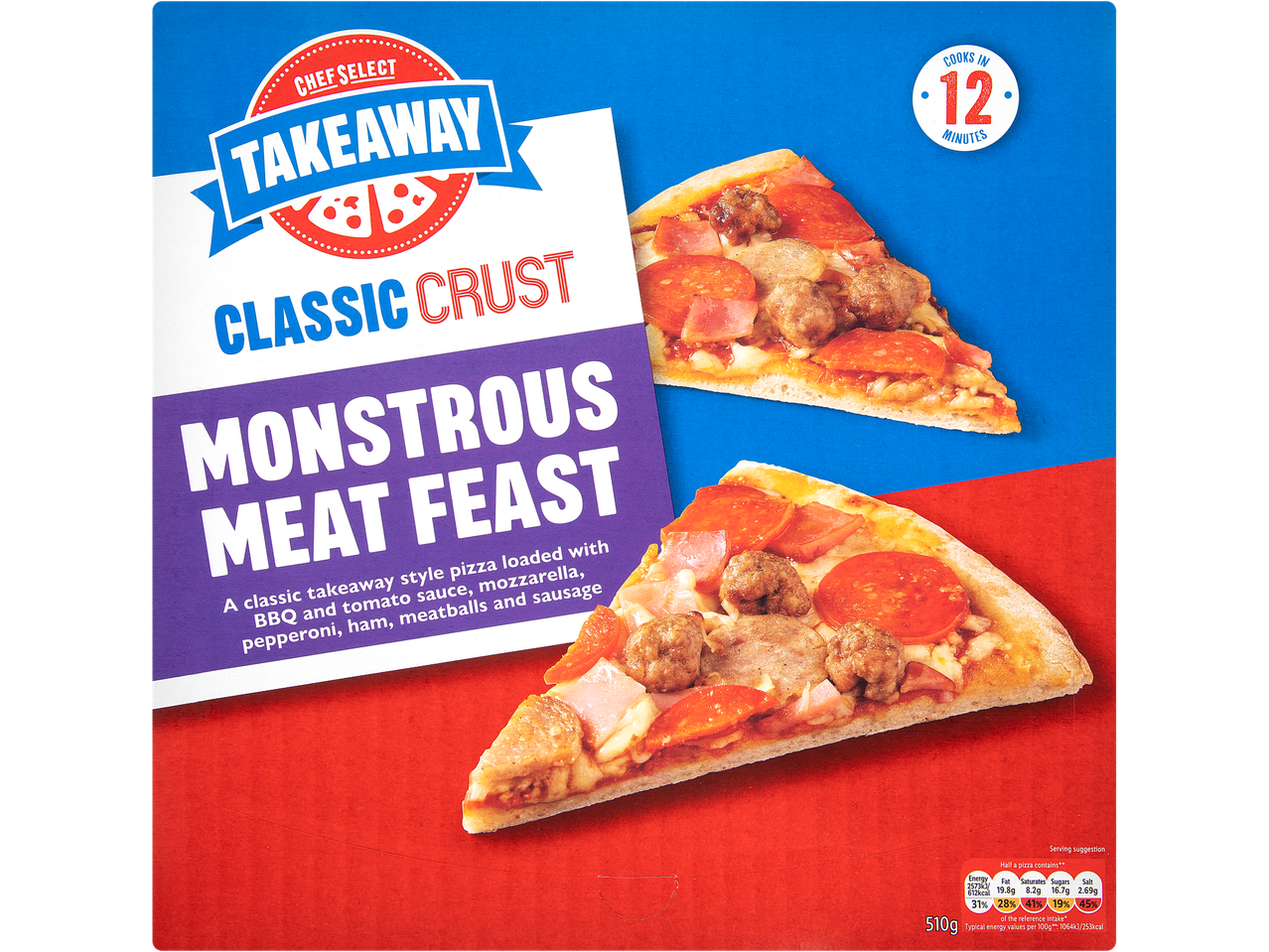 Chef Select Takeaway Classic Crust Monstrous Meat Feast pizza, cooks in 12 minutes.