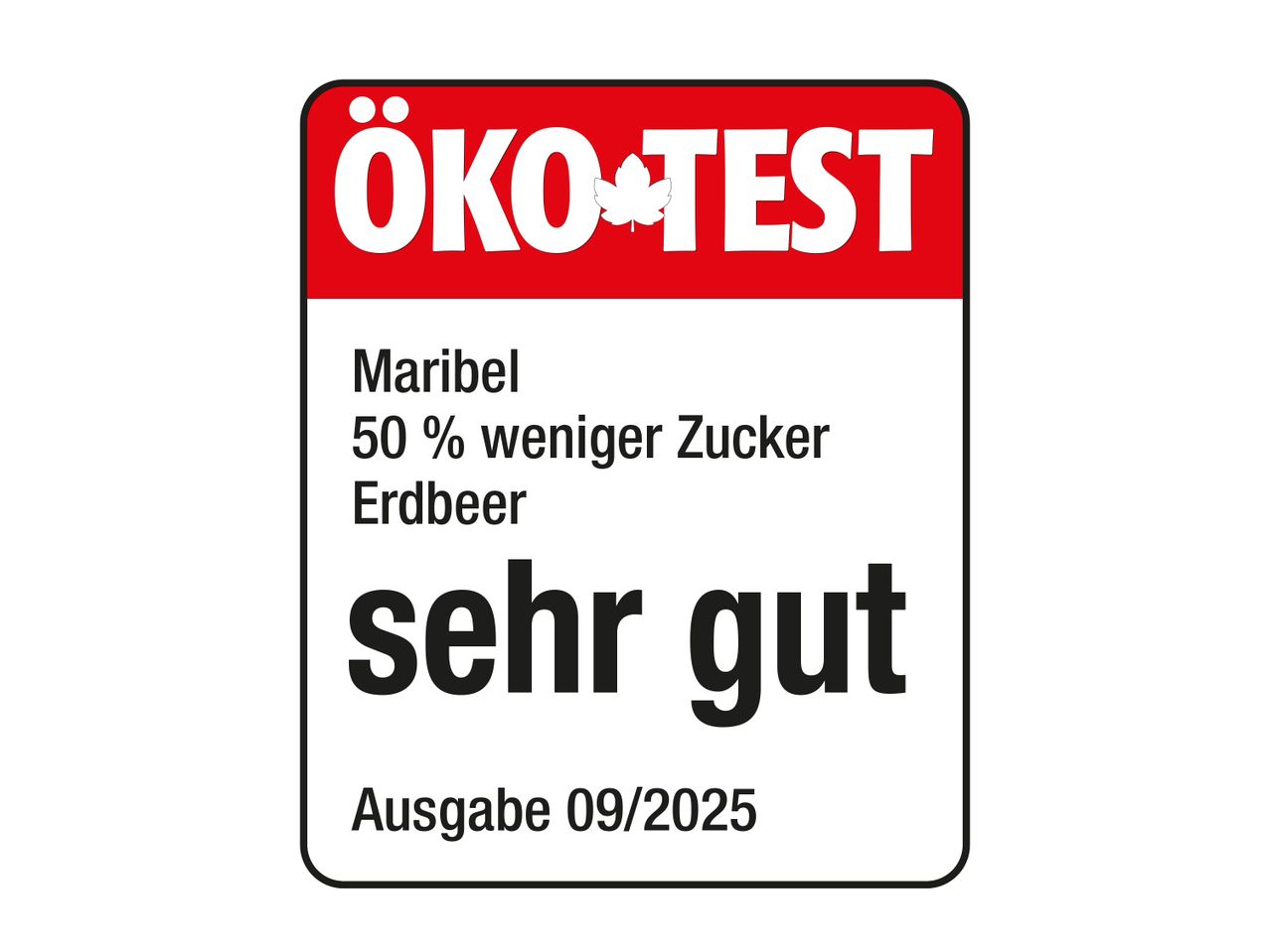ÖKO-TEST Siegel für Erdbeerprodukt mit 50 % weniger Zucker, bewertet als 'sehr gut', Ausgabe 09/2025.