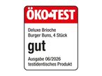 ÖKO-TEST Siegel für Deluxe Brioche Burger Buns, 4 Stück, mit der Bewertung 'gut' und Ausgabe 06/2026.
